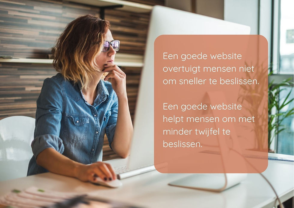 Een goede website helpt mensen met minder twijfel te beslissen