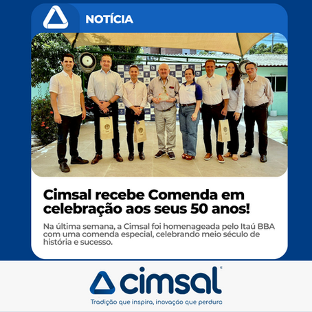 Cimsal recebe Comenda em celebração aos seus 50 anos!