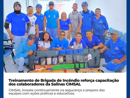 Treinamento de Brigada de Incêndio reforça capacitação dos colaboradores Salinas CIMSAL