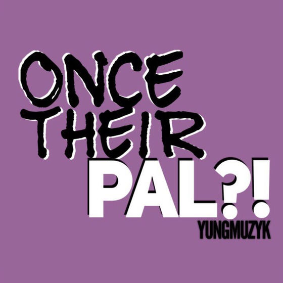 Rap Verse: Once Their PAL?!