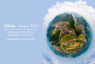 CLIMA - Expo 360º - Uma exposição sobre alterações climáticas