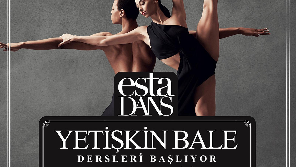 YEŞKİNLERE BALE DERSLERİ BAŞLIYOR!!!