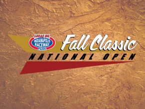 Fall Classic National Open & Oakley Motorsports Super Quick Series: Lucas Oil Indianapolis Raceway Park, Indianapolis, IN - October 23rd - 25th, 2026