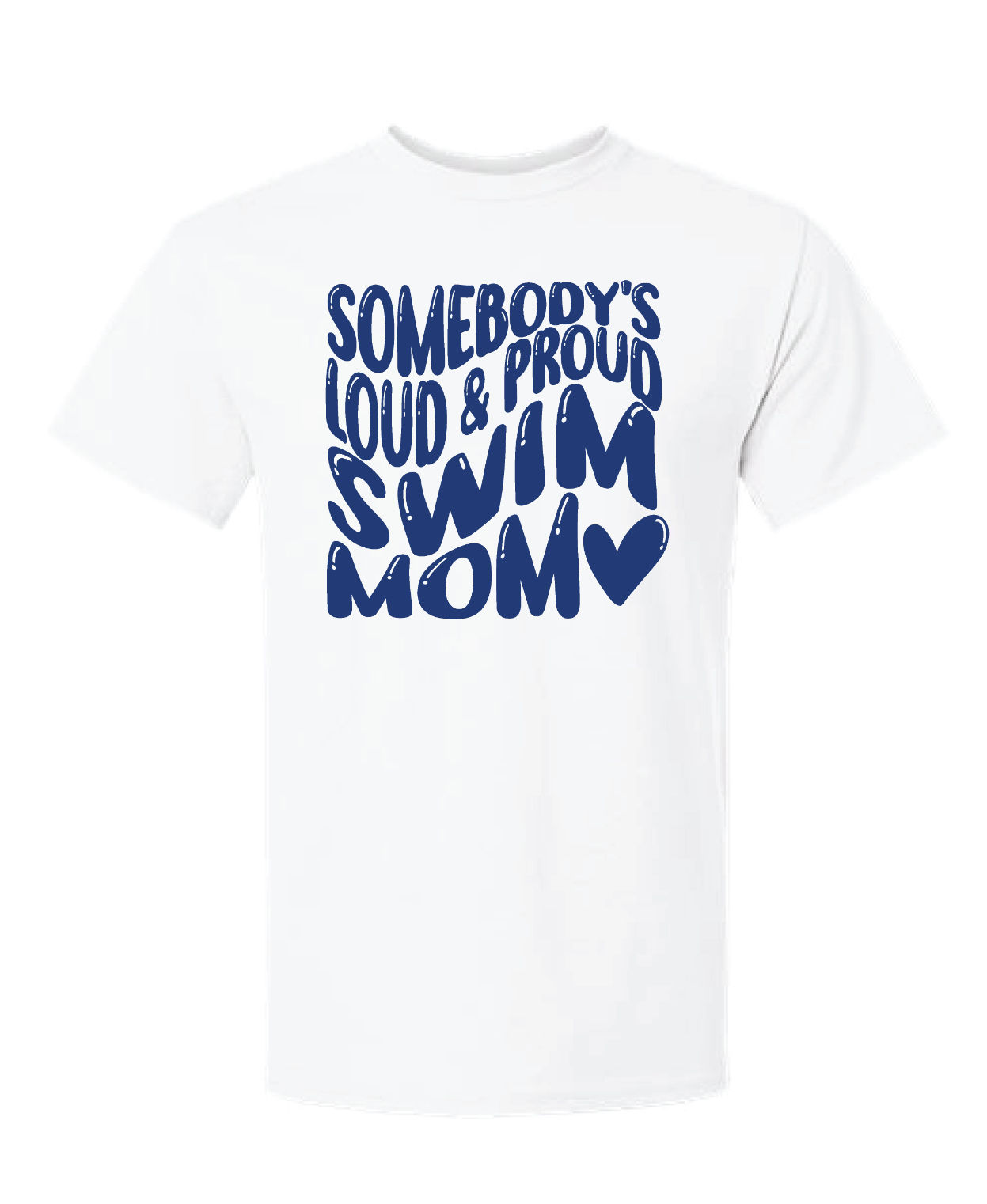 Adult Loud & Proud Swim Mom T-Shirt - 8000