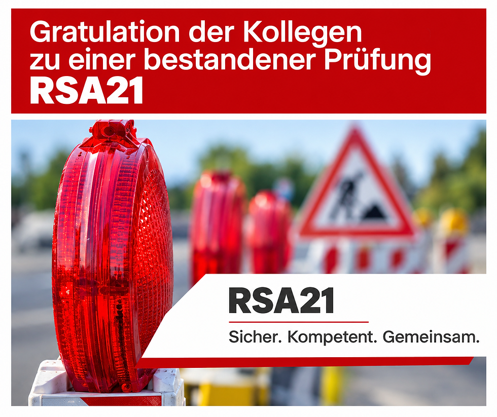 Rote Baustellen-Warnleuchte vor einem Warnschild „Baustelle" und Absperrschranken, dazu der Schriftzug „Glückwunsch der Kollegen, RSA 21 bestanden".