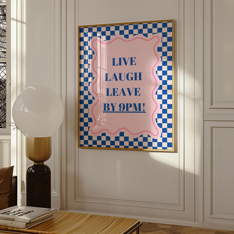 Retro checkerboard wall art with the quote 'Live, Laugh, Leave by 9pm'