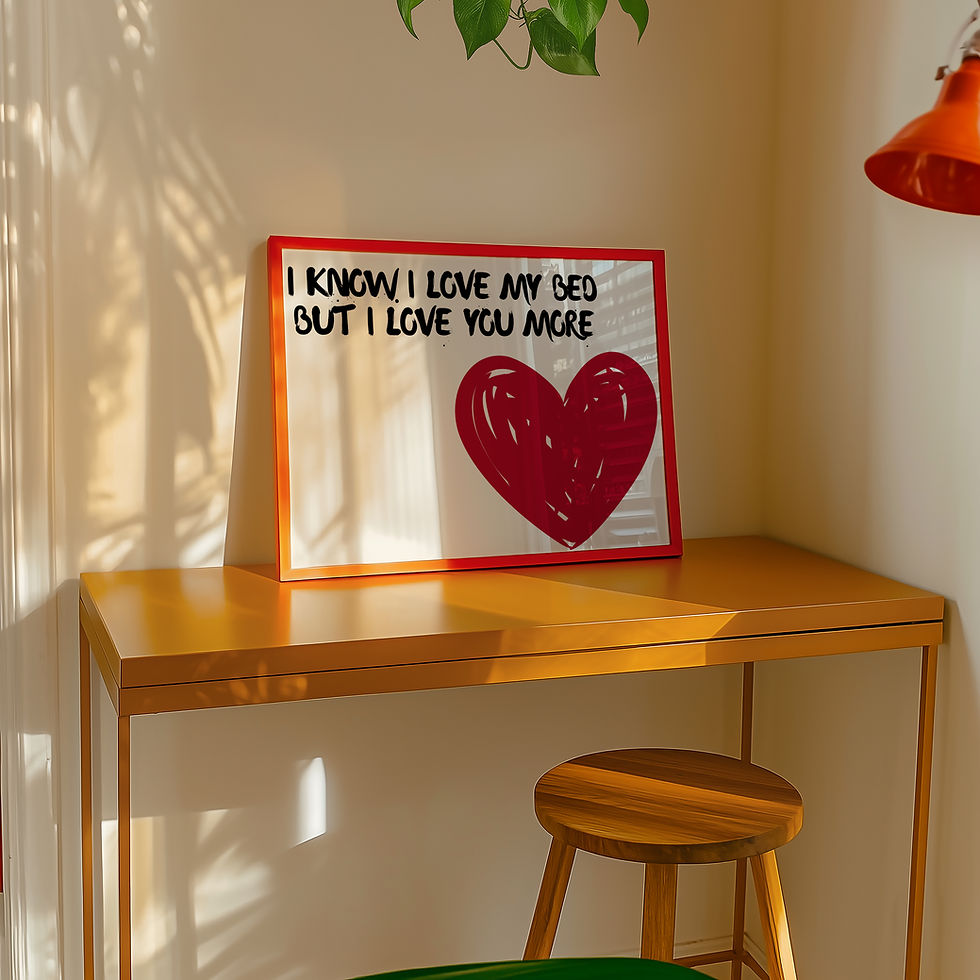 Thumbnail: Romantic bedroom decor print with a playful handwritten quote in black text, "I know I love my bed but I love you more