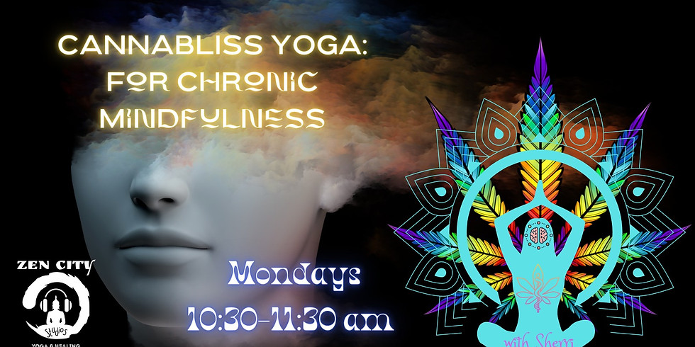 Cannabliss Yoga: For Chronic Mindfulness