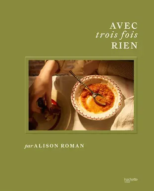 livre Avec Trois Fois Rien de Alison Roman