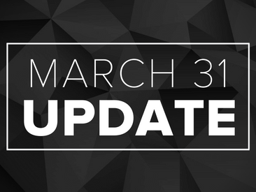 March 31st - Quick Update
