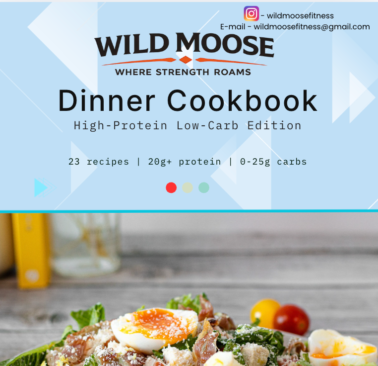 Wild Moose - High Protein, Low Carb Dinner Recipe Book