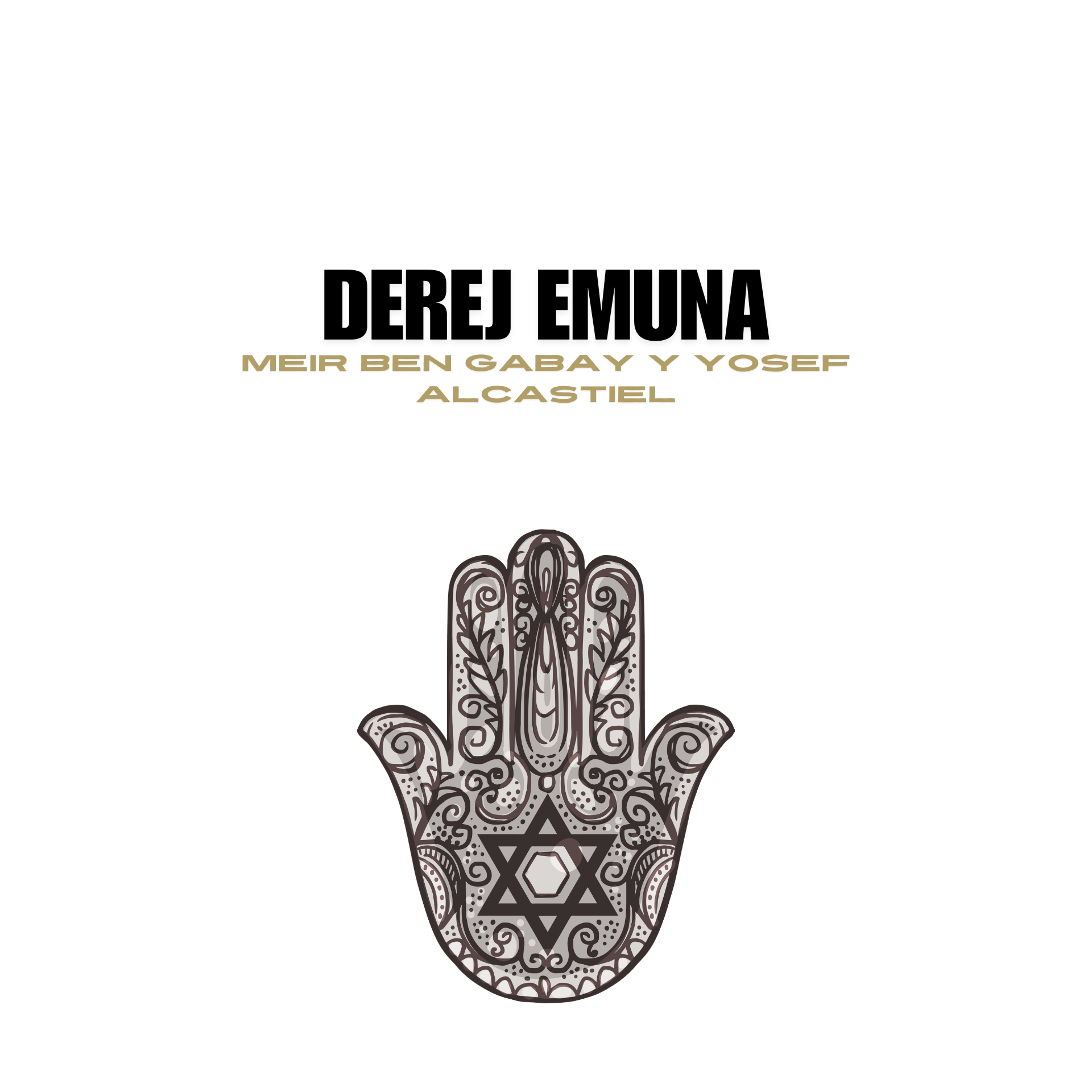 Dérej Emuná. Camino de la Fe | Meir Ben Gabbai y Yosef Alcastiel