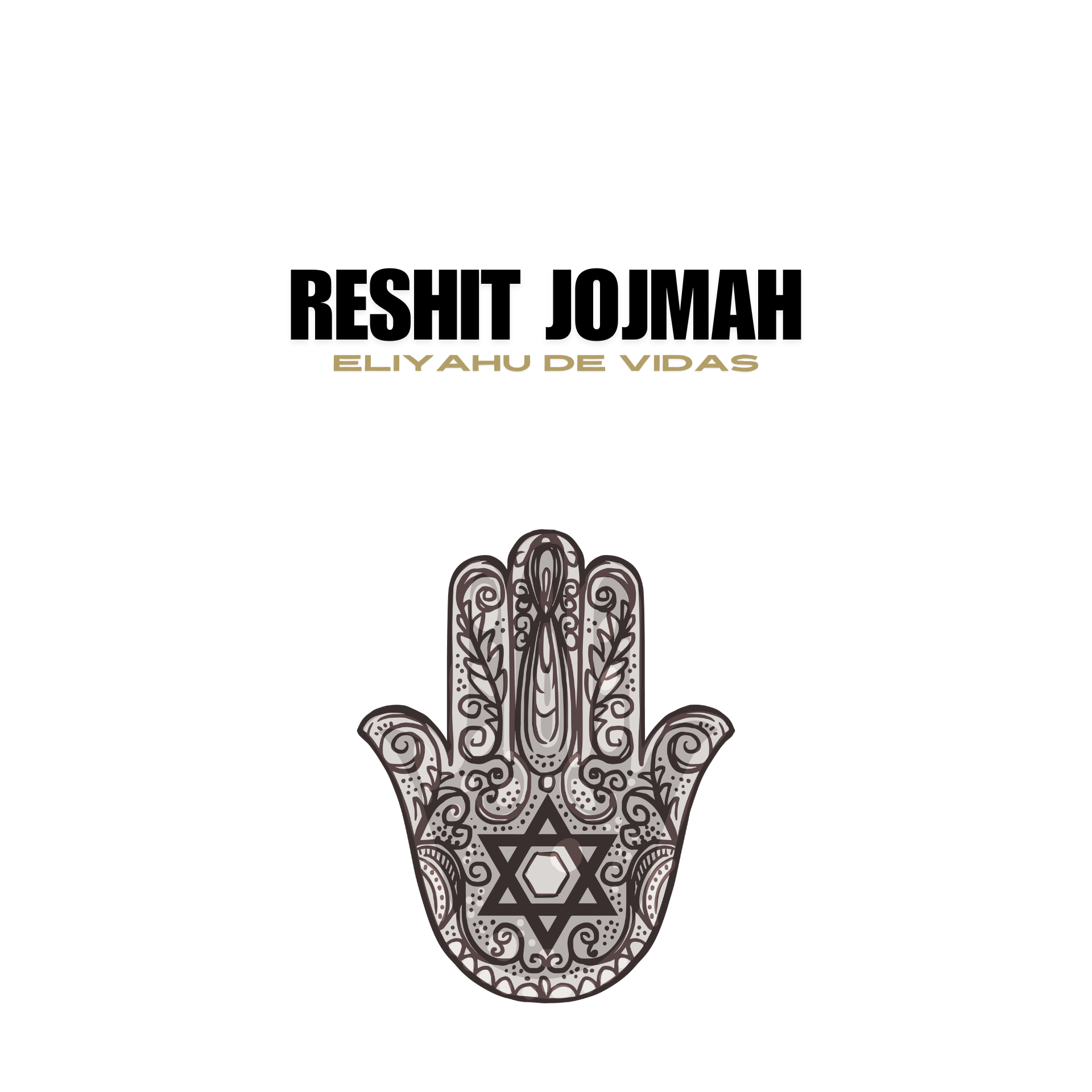 Reshit Jojmah | El Principio de la Sabiduría