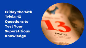 Friday the 13th Trivia: 13 Questions to Test Your Superstitious Knowledge