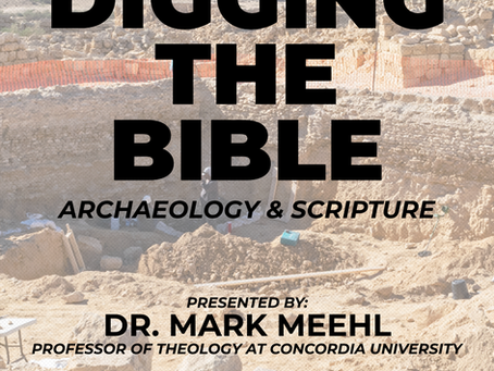 Promotional Poster for Digging the Bible with Dr. Mark Meehl