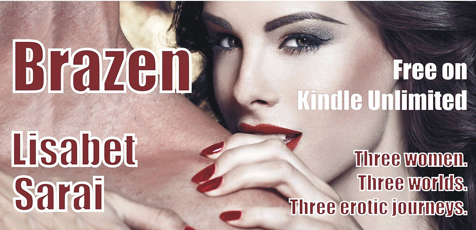 Book cover with a woman’s face and red nails, titled Brazen by Lisabet Sarai, with Free on Kindle Unlimited and tagline text.