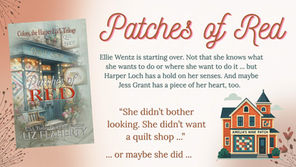 Book promo for Patches of Red by Liz Flaherty, with quilt shop cover art, a quote, and an illustrated shop labeled Amelia’s Nine Patch.
