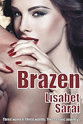 #NewRelease from Lisabet Sarai - Excerpts from BRAZEN
