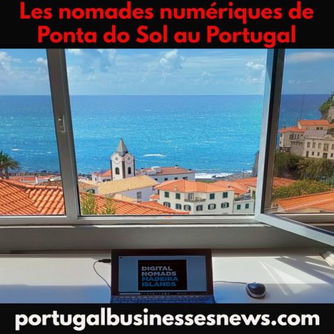 Les nomades numériques de Ponta do Sol au Portugal