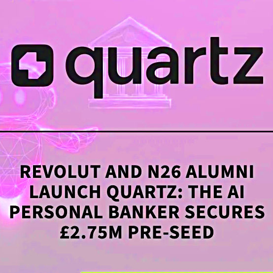 AI Fintech Startup Quartz raises £ 2.75 million pre-seed funding
