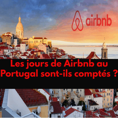 Les jours de Airbnb au Portugal sont-ils comptés ?