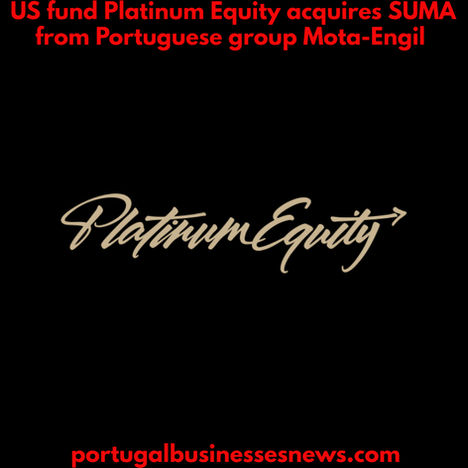 US fund Platinum Equity acquires SUMA from Portuguese group Mota-Engil