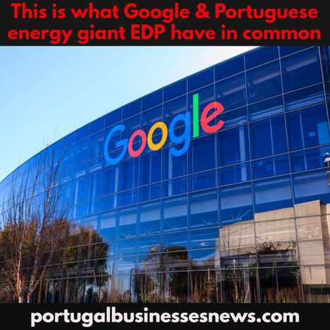 This is what Google & Portuguese energy giant EDP have in common