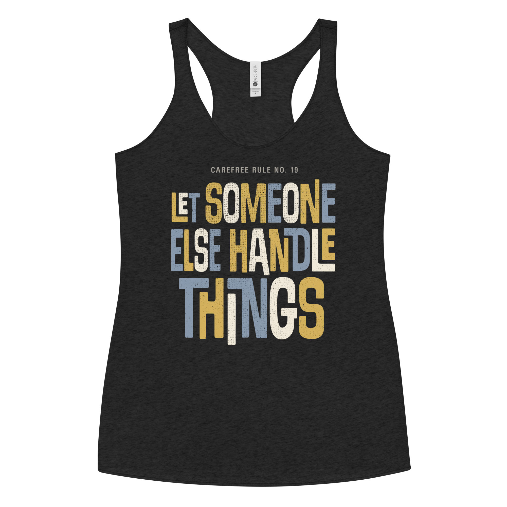 Black racerback tank top with “Let Someone Else Handle Things” text graphic