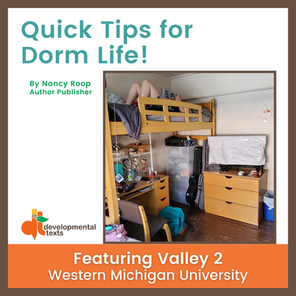 Quick Tips for Dorm Life!