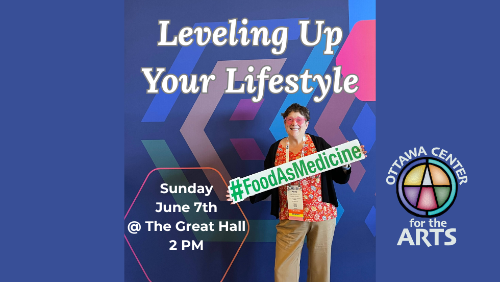 Leveling Up Your Lifestyle: Food As Medicine @ The Great Hall