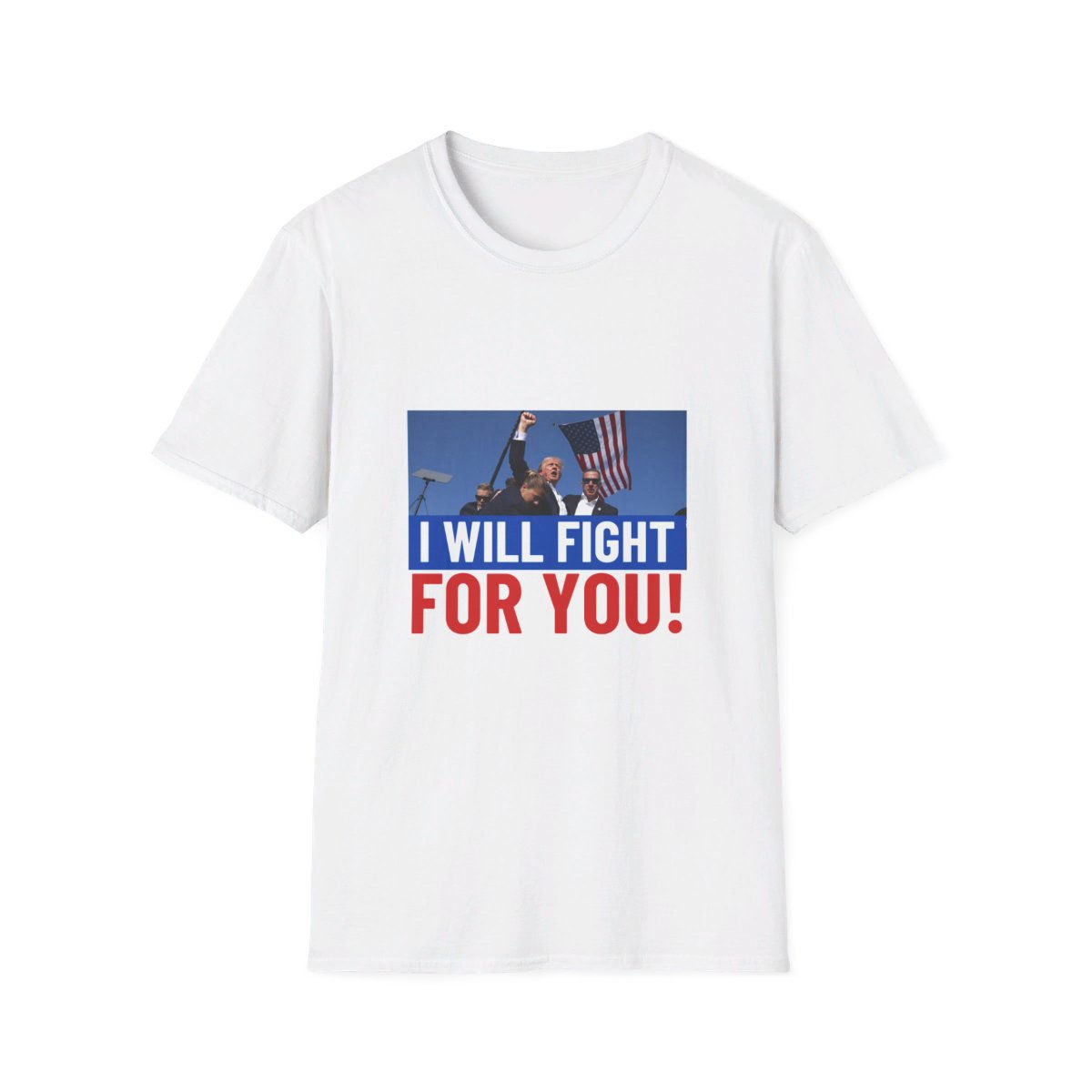 I Will Fight For You! Unisex Softstyle T-Shirt