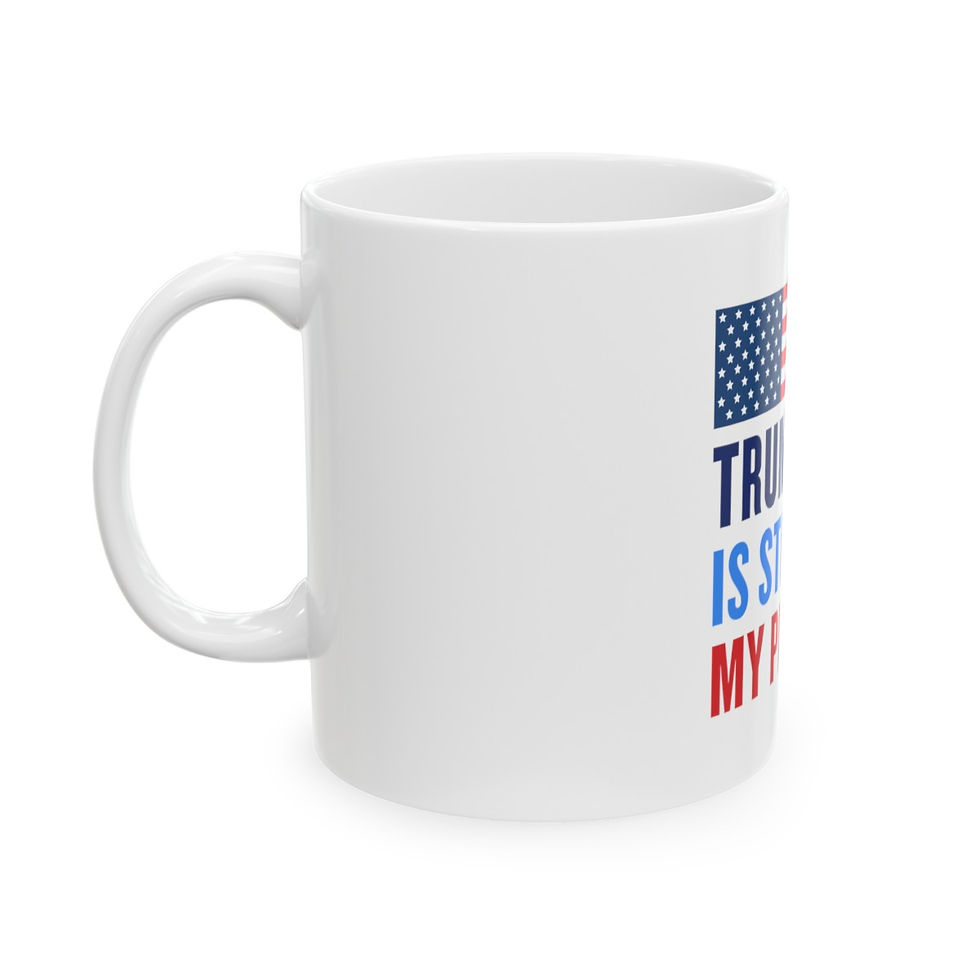 Thumbnail: Trump Is Still My President Ceramic Mug, (11oz, 15oz)