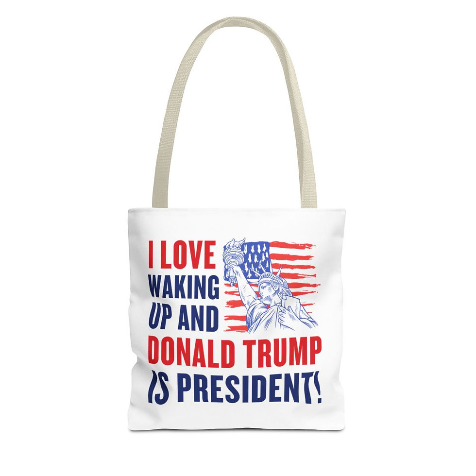 Thumbnail: I Love Waking Up And Donald Trump Is President Tote Bag (AOP)