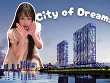 City of Dreams @ Tanjung Tokong