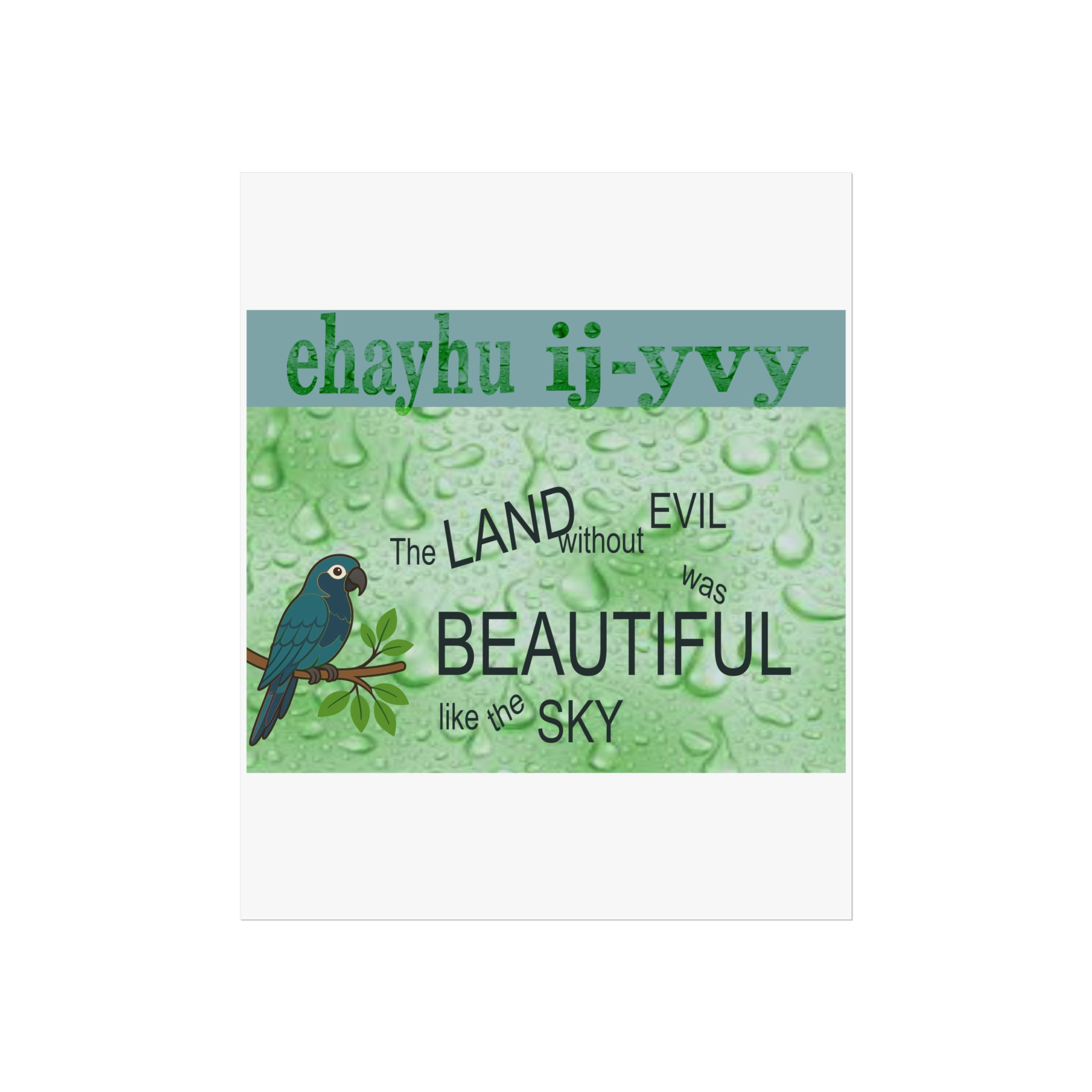 Ehayhu ij-yvy-Love the Earth Amazon Rainforest Vertical Fine Art poster