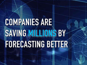 COMPANIES ARE SAVING MILLIONS BY FORECASTING BETTER