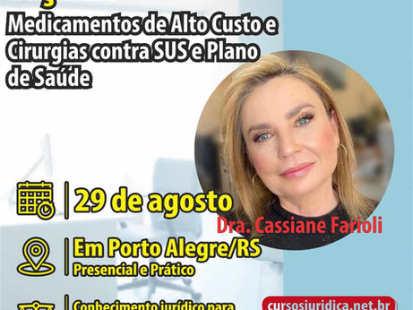 AÇÕES MEDICAMENTOS E CIRURGIAS CONTRA PLANOS DE SAÚDE E SUS  VIAS ADMINISTRATIVAS E JUDICIAL 29 DE AGOSTO PORTO ALEGRE/RS