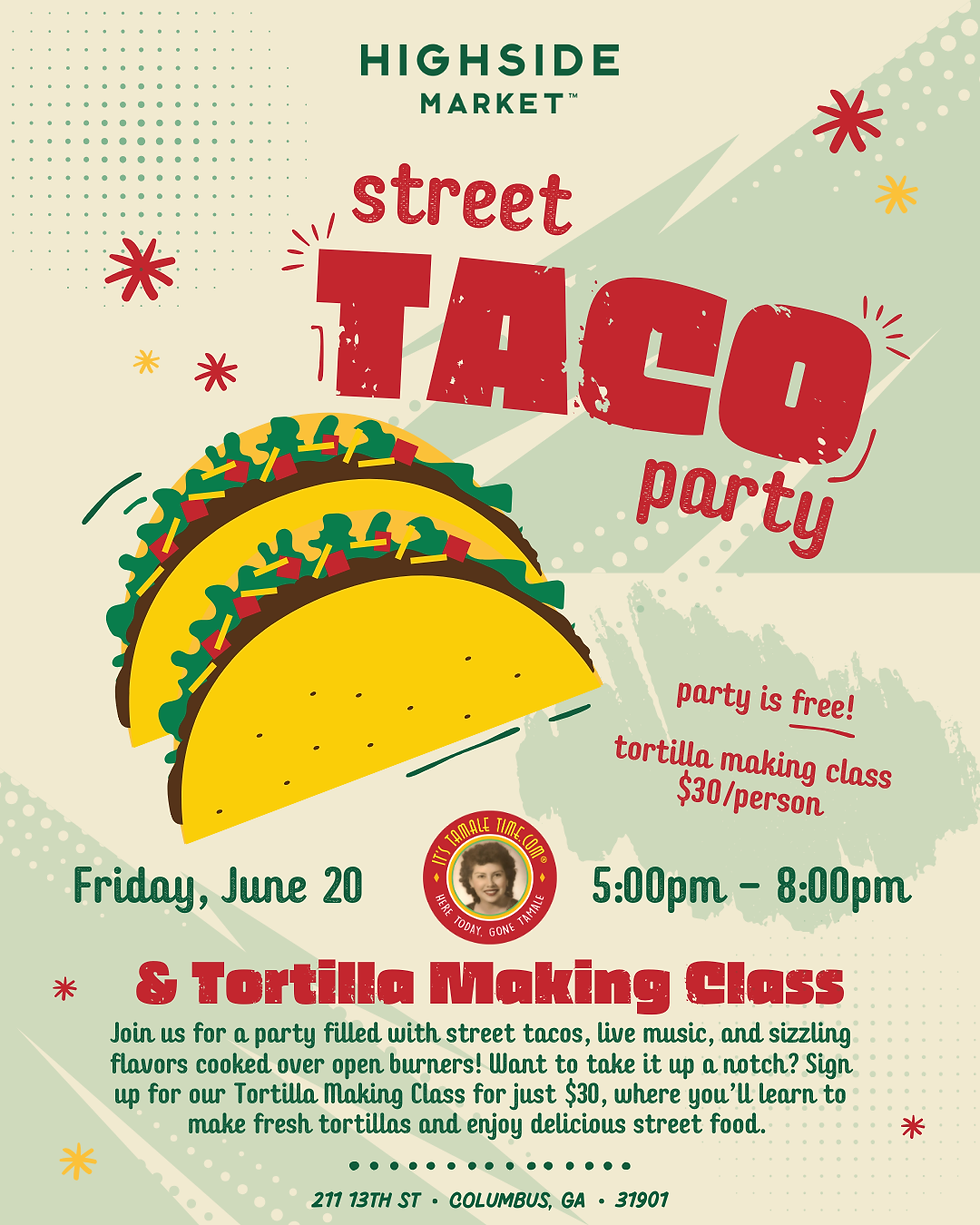 Street Taco Party and It's Tamale Time Cooking Class: Tortilla Making