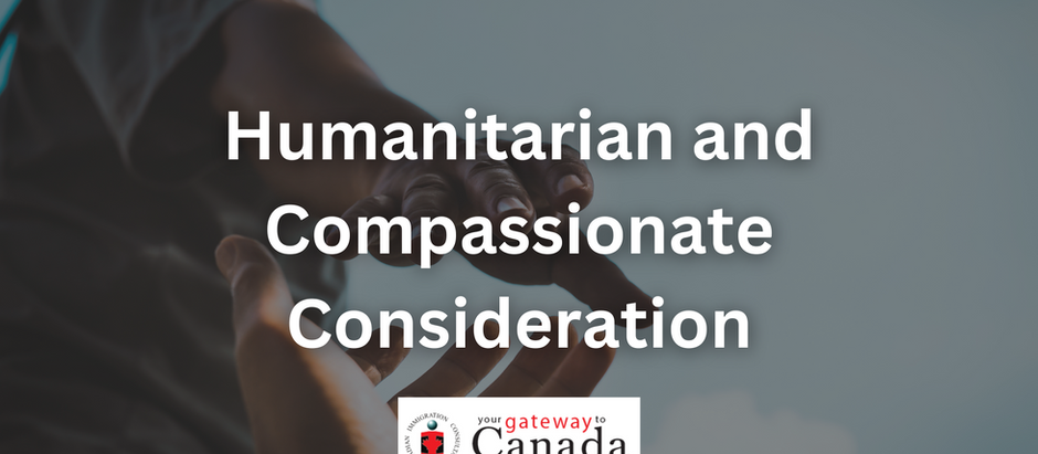 Humanitarian and Compassionate Consideration Pathway to Permanent Residence in Canada