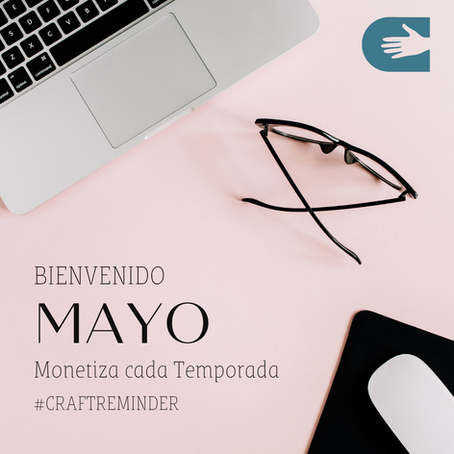 Temporadas que debes trabajar en Mayo