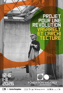 Affiche - Projet pour une Révolution, Vasarely et l'architecture copy 2.jpg