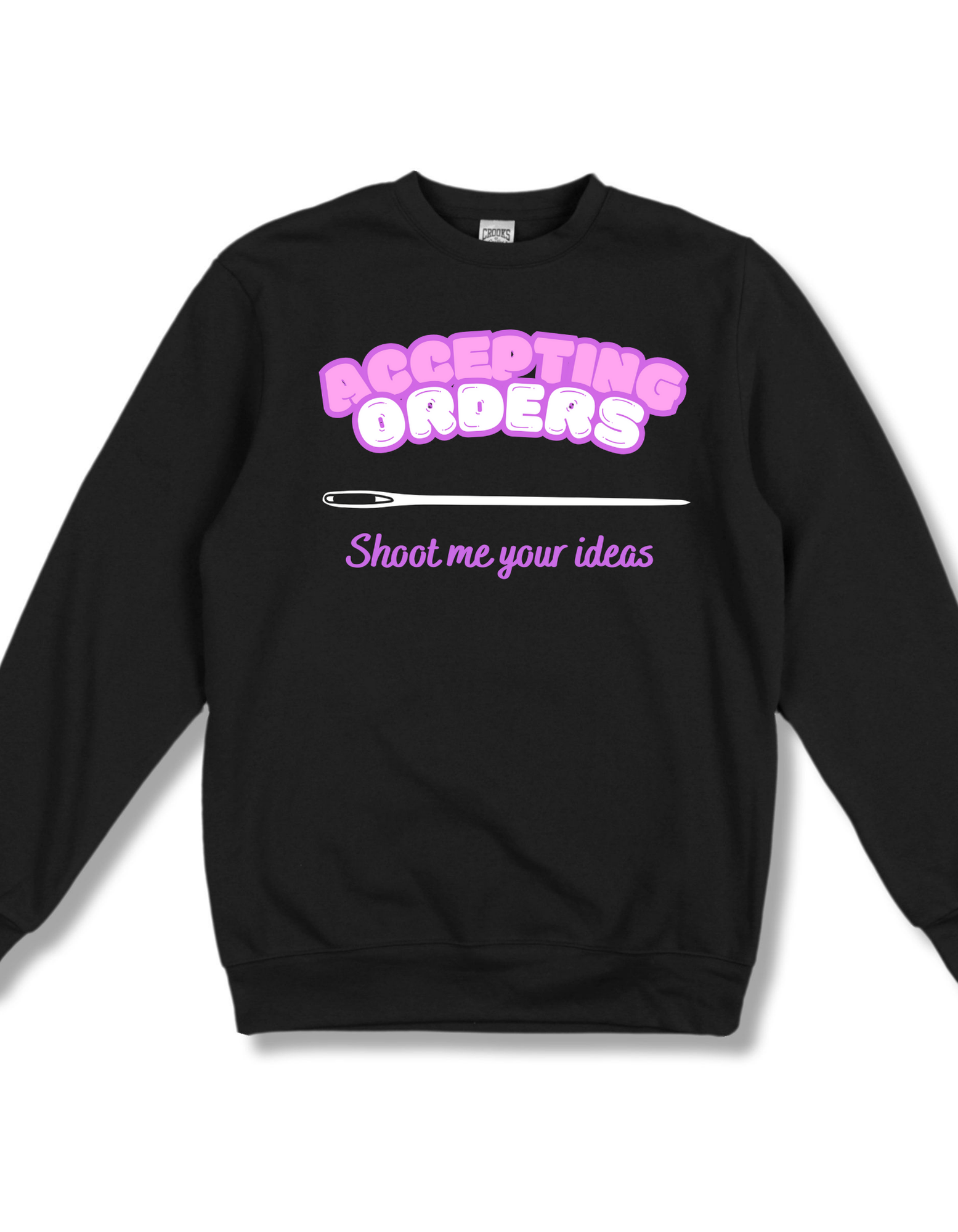 Accepting Orders Sweatshirt