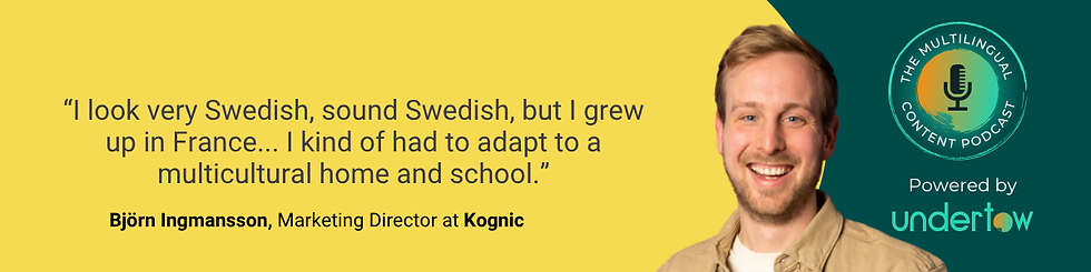 Bjorn shares insights on global content strategy from The Multilingual Content Podcast