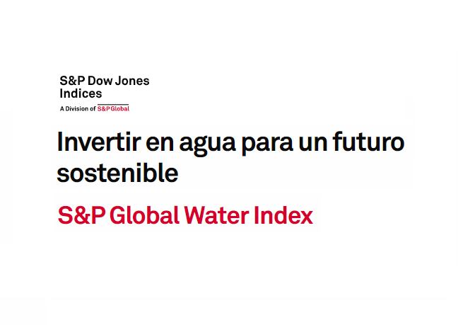 Global Water Index S&P finanzas sostenib
