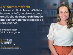 STF forma maioria: sobre o art. 19 do Marco Civil da Internet - MCI, sinalizando uma ampliação da responsabilização das big techs por publicações de seus usuários