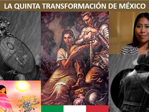 LA QUINTA TRANSFORMACIÓN DE MÉXICO 