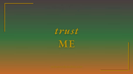 Trust Me