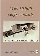 Mes 10 000 cerfs-volants, ouvrage de Gabriel Voisin dans lequel il évoque les carrières de la Tour Duval