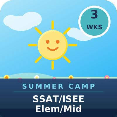 Summer Camp: SSAT/ISEE Elem/Mid Level Summer Intensive (3 Weeks · 45 Hou