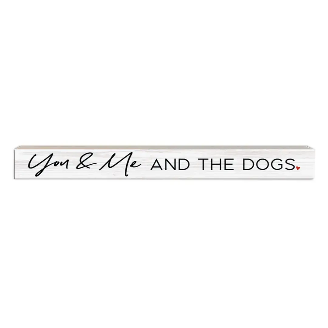You & Me & The Dogs Wood Sign, each